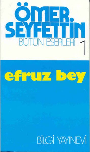 Efruz Bey, Ömer Seyfettin, Bilgi Yayınevi