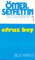 Efruz Bey, Ömer Seyfettin, Bilgi Yayınevi