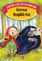 Kırmızı Başlıklı Kız Düz Yazılı Dünya Çocuk Klasikleri, Grimm Kardeşler