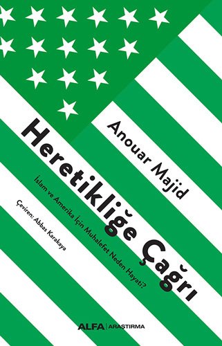 Heretikliğe  Çağrı , Anouar Majid