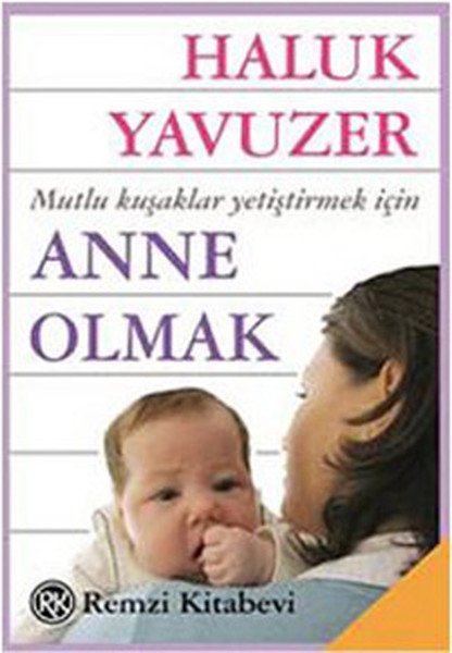 Anne Olmak, Haluk Yavuzer, Remzi Kitabevi