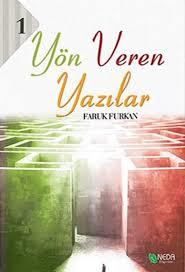 Yön Veren Yazılar 1, Faruk Furkan, Neda Yayınları