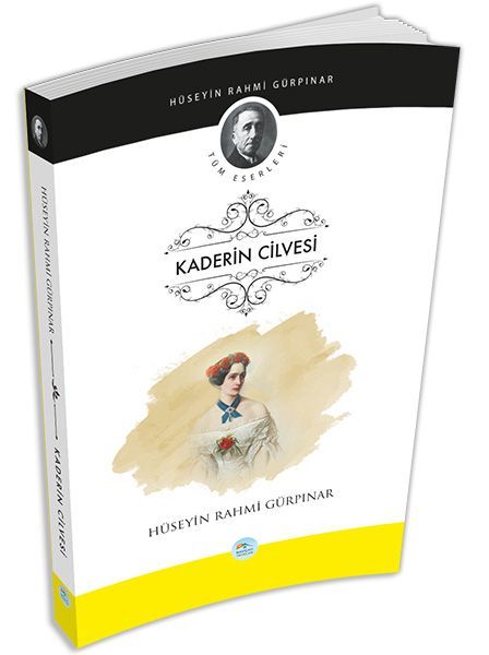 Kaderin Cilvesi, Hüseyin Rahmi Gürpınar