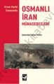 Osmanlı İran Münasebetleri - İbrahim Caner Türk