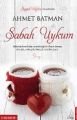 Sabah Uykum, Ahmet Batman