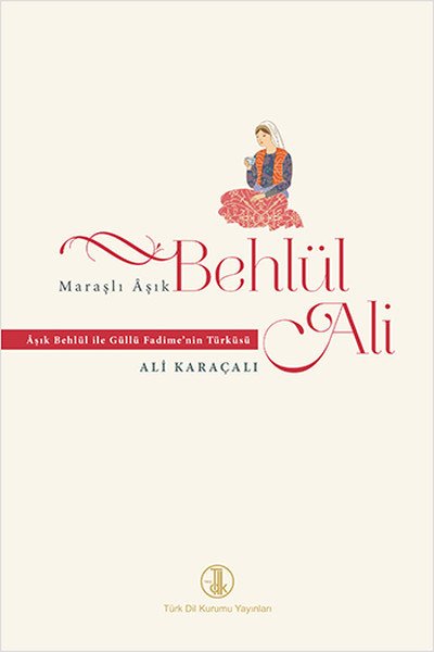 Maraşlı Aşık Behlül Ali, Ali Karaçalı