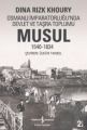 Musul 1540 1834, Dina Rizk Khoury
