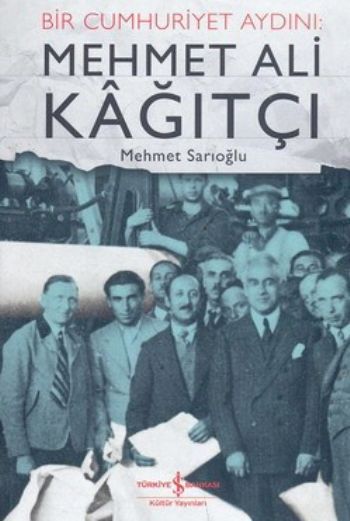 Bir Cumhuriyet Aydını: Mehmet Ali Kağıtçı, Mehmet Sarıoğlu
