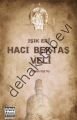 Işık Eri Hacı Bektaş Veli, Kevser Yeşiltaş