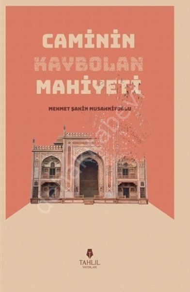 Caminin Kaybolan Mahiyeti, Mehmet Şahin Musannifoğlu
