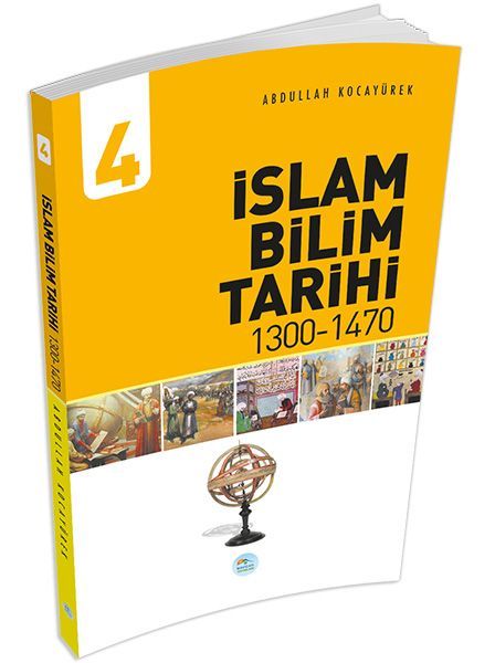 İslam Bilim Tarihi 4 1300 1470, Abdullah Kocayürek