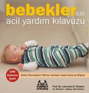 Bebekler İçin Acil Yardım Kılavuzu, Richard L. Jablow, Arkadaş