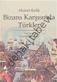 Bizans Karşısında Türkler, Ahmet Refik