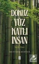 Dokuz Yüz Katlı İnsan Dr. Mustafa Merter Ketebe Yayınevi