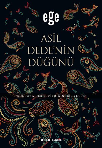 Asil Dede'nin Düğünü, Ege