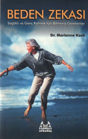Beden Zekası, Marianne Koch, Arkadaş