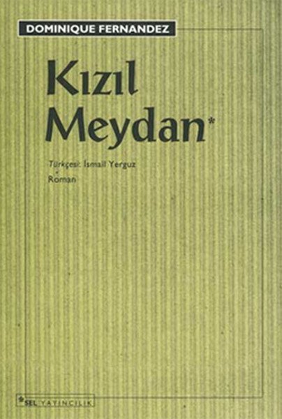 Kızıl Meydan, Dominique Fernandez