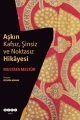Aşkın Kafsız, Şinsiz Ve Noktasız Hikayesi, Hece Yayınları
