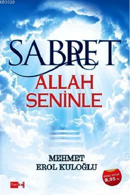 Sabret Allah Seninle, Mehmet Erol Kuloğlu, Tutku Yayınevi