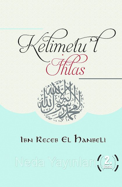 Kelimetul İhlas, İmam İbni Recep el Hanbeli, Neda Yayınları