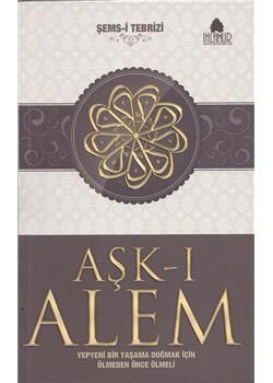 Aşk-ı Alem Şems-i Tebrizî