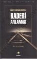 Hikmet ve İmtihan Boyutuyla Kaderi Anlamak