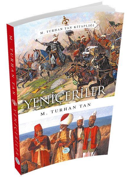 Yeniçeriler, M. Turhan Tan