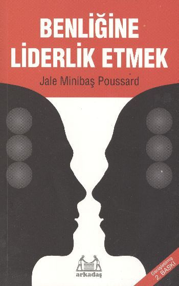 Benliğine Liderlik Etmek, Jale Minibaş Poussard, Arkadaş