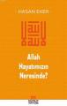 Allah Hayatımızın Neresinde?, Hasan Eker, Maruf Yayınları