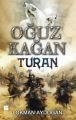 Oğuz Kağan - Turan, Lokman Aydoğan, Bilge Kültür