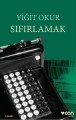 SIFIRLAMAK, Yiğit Okur