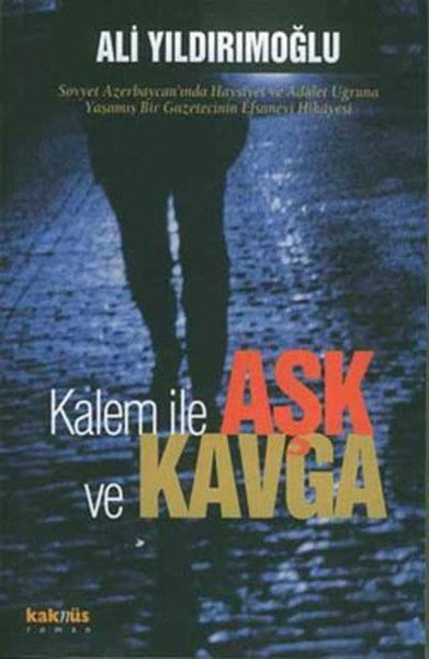 Kalem ile Aşk ve Kavga, Ali Yıldırımoğlu