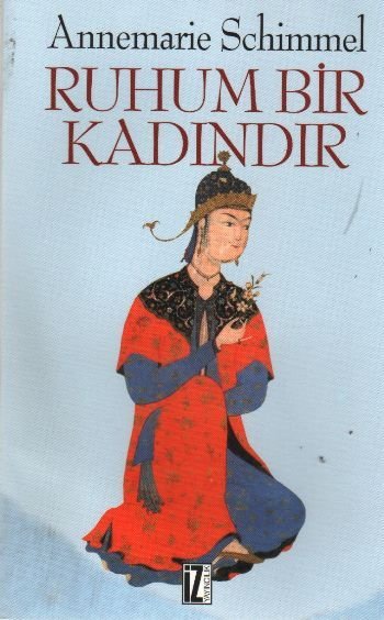 Ruhum Bir Kadındır, Annemarie Schimmel