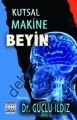 Kutsal Makine Beyin, Güçlü Ildız