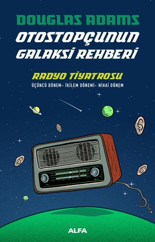 Otostopçunun Galaksi Rehberi - Radyo Tiyatrosu, Douglas Adams