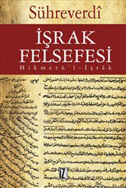İşrak Felsefesi, Hikmetül-İşrak - Şihabüddin Sühreverdi