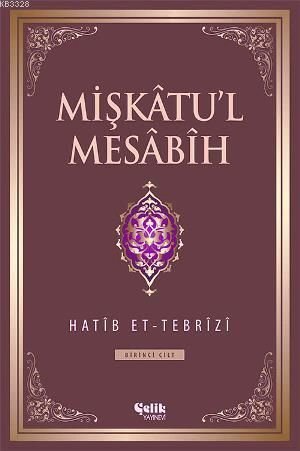 Mişkatul Mesabih 1. Cilt, Hatib Et-Tebrizi