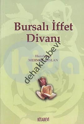 Bursalı İffet Divanı, Mehmet Arslan