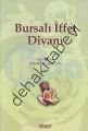 Bursalı İffet Divanı, Mehmet Arslan