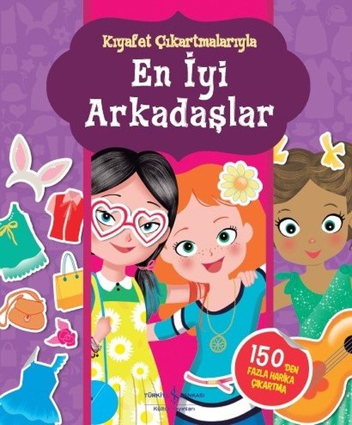 En İyi Arkadaşlar Kıyafet Çıkartmalarıyla, İş Bankası Yayınları