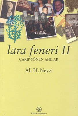 Lara Feneri 2 Çakıp Sönen Anılar, Ali H. Neyzi, İş Bankası