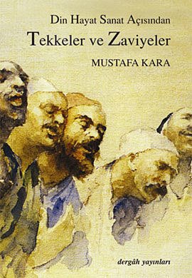 Tekkeler ve Zaviyeler, Prof. Dr. Mustafa Kara