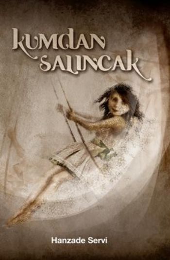 Kumdan Salıncak, Hanzade Servi