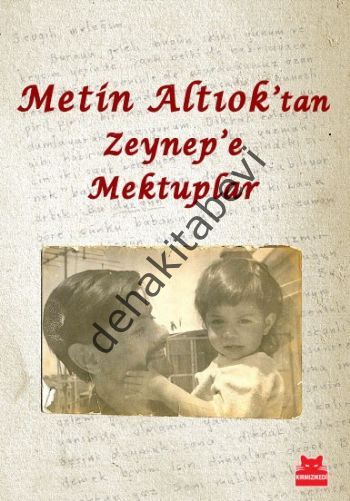 Metin Altıok'tan Zeynep'e Mektuplar, Metin Altıok