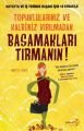 Topuklularınız ve Kalbiniz Kırılmadan Basamakları Tırmanın!; Hayatta ve İş Yerinde Başarı İçin 10 Strateji - Lynette Lewis