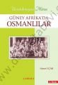 Güney Afrika'da Osmanlılar, Ahmet Uçar