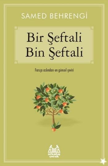 Bir Şeftali Bin Şeftali, Samed Behrengi, Arkadaş