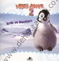 Neşeli Ayaklar 2; Erik ve Dostları