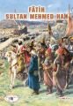Fatih Sultan Mehmed Han, Namık Kemal