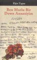 Ben Mutlu Bir Down Annesiyim, Elçin Tapan